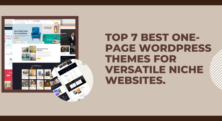Top 7 Best One-Page WordPress Themes for Versatile Niche Websites.